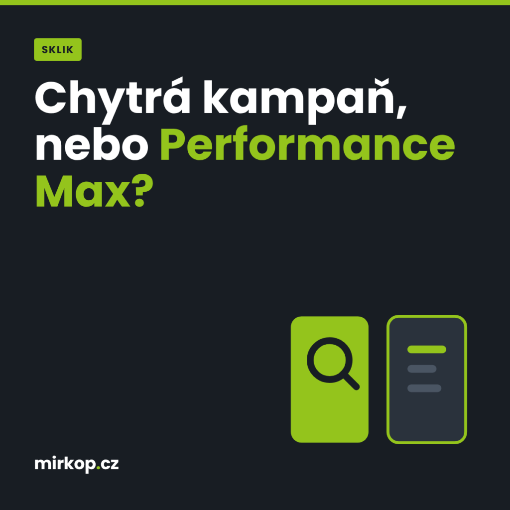 Chytrá kampaň Sklik vs. Performance Max