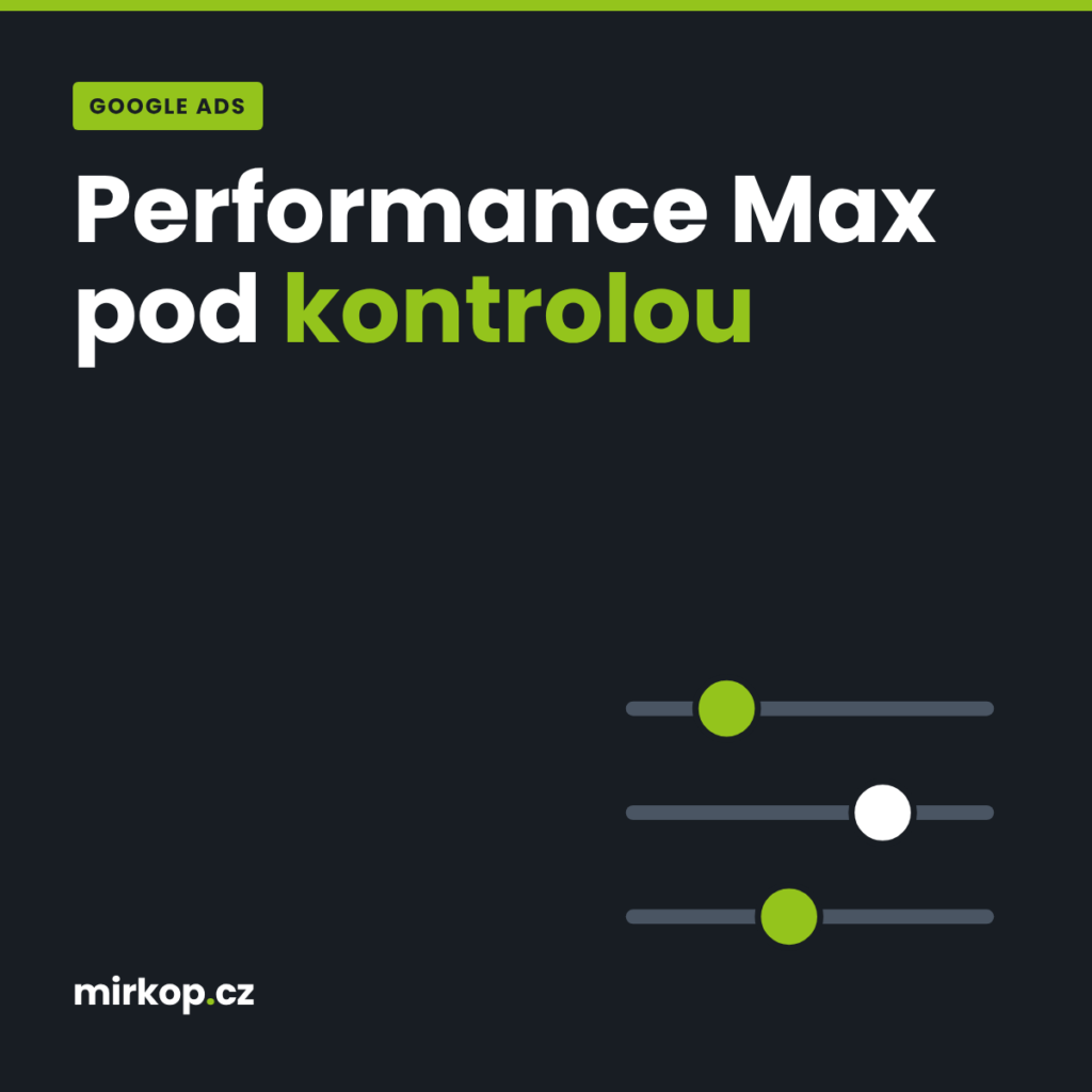 Performance Max – nastavení, která šetří rozpočet