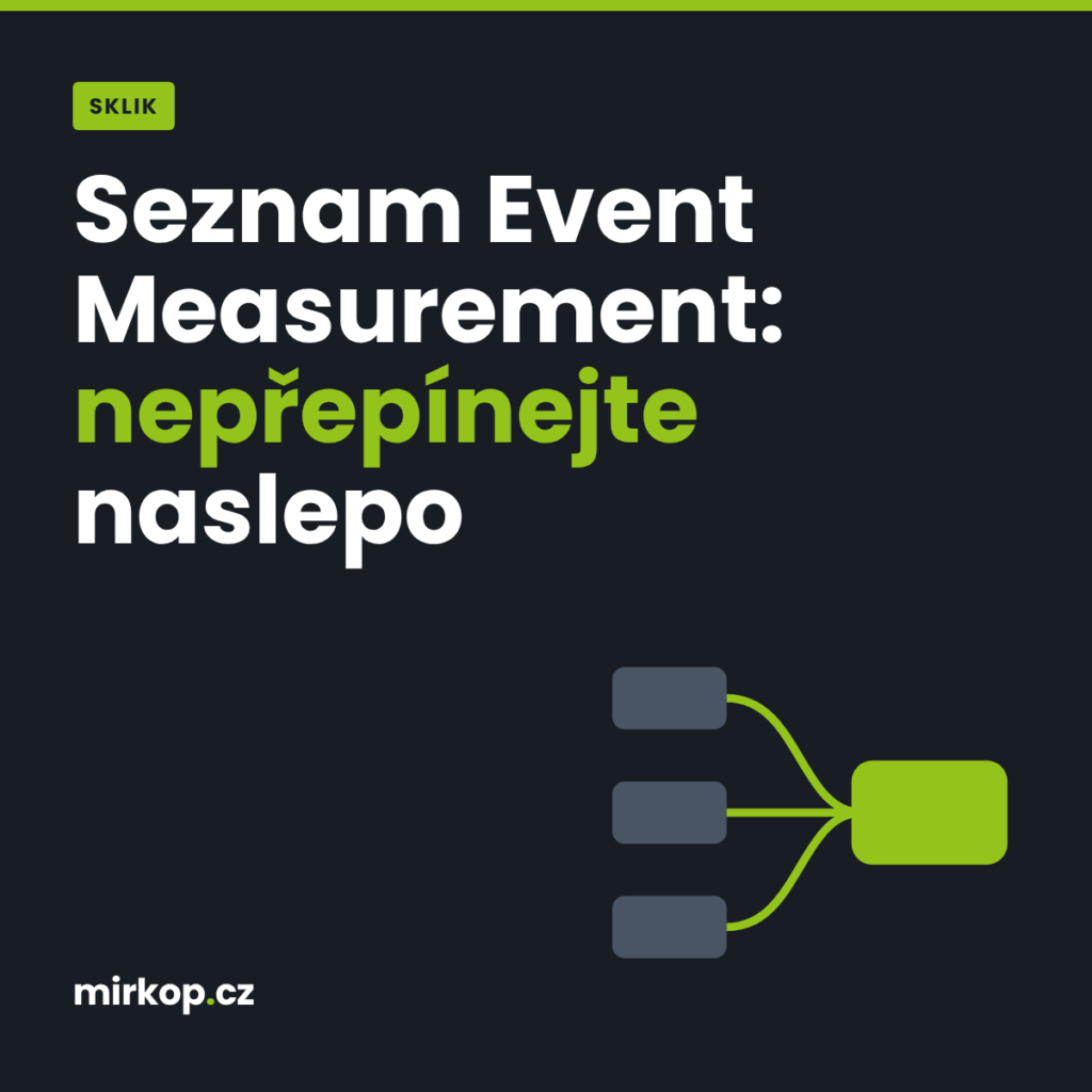 Seznam Event Measurement – migrace měření ve Skliku